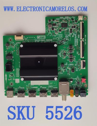 MAIN PARA TV TCL 4K·UHD·HDR ((ROKU TV)) / NUMERO DE PARTE 30800-000654 / 40-MR17T15-MAB2HG / 11602-500506 / MR17T5 / 30801-000615 / V8-MR17K01-LF / PANEL LVU580NDEL HS9W02 V1 / DISPLAY CV580U3-L02 REV:01 / MODELOS 58S455 / 58S453